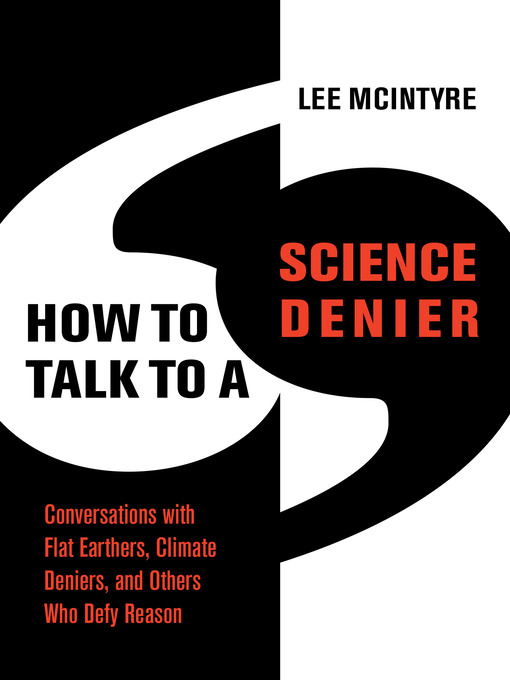 Title details for How to Talk to a Science Denier by Lee McIntyre - Available